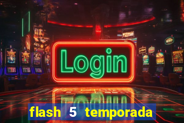 flash 5 temporada ep 9 continua em arrow