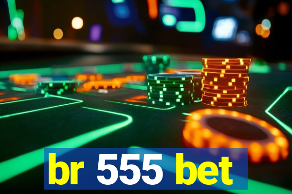 br 555 bet