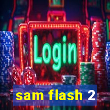 sam flash 2