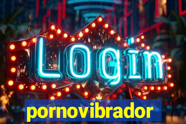 pornovibrador