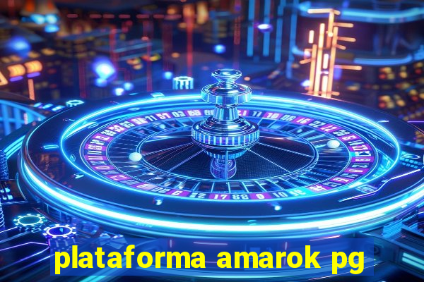 plataforma amarok pg