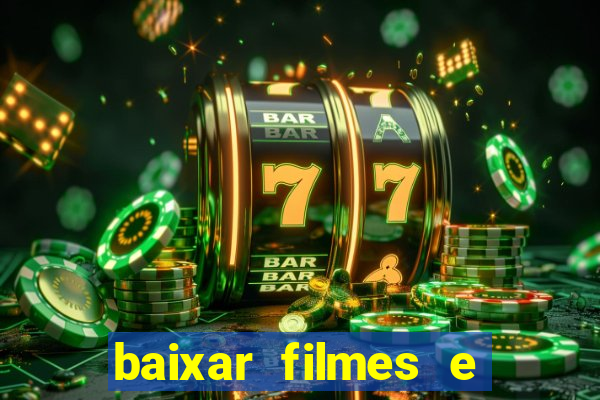 baixar filmes e series mp4