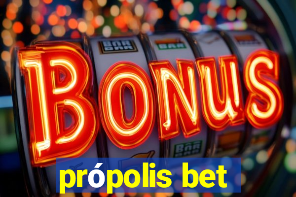 própolis bet