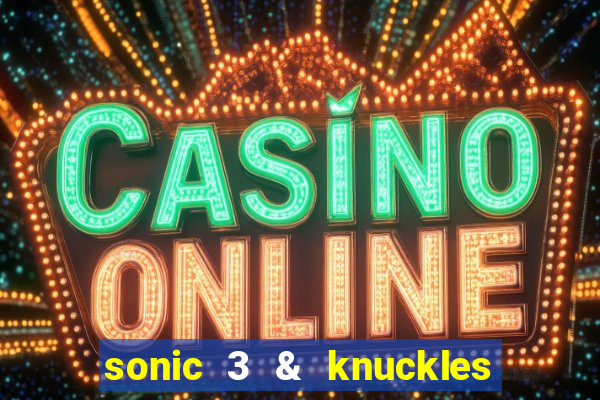 sonic 3 & knuckles sonic retro download