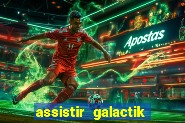 assistir galactik football dublado