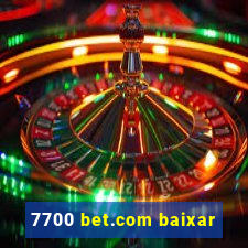 7700 bet.com baixar