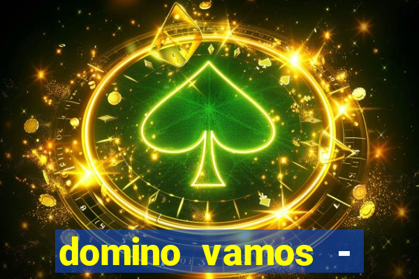 domino vamos - crash & poker