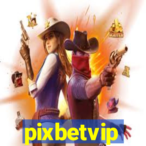pixbetvip