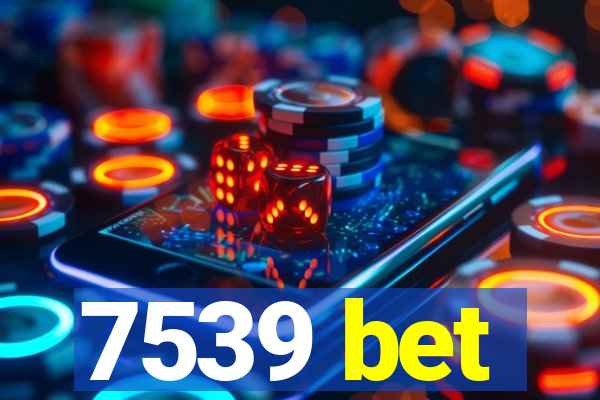 7539 bet