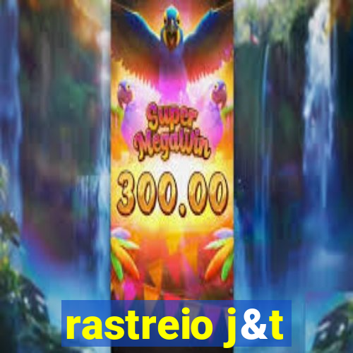 rastreio j&t