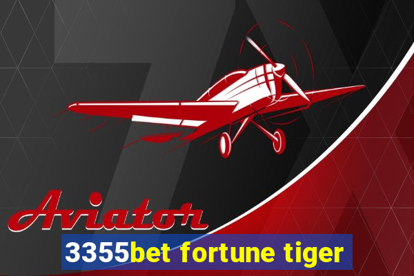3355bet fortune tiger