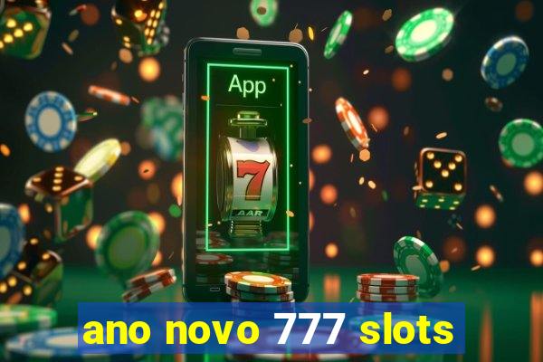 ano novo 777 slots