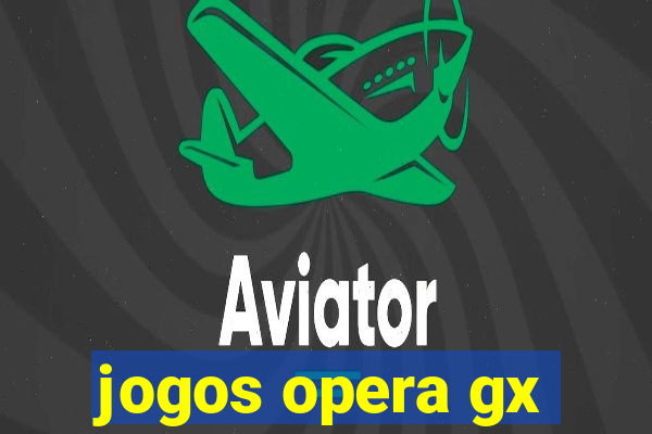 jogos opera gx