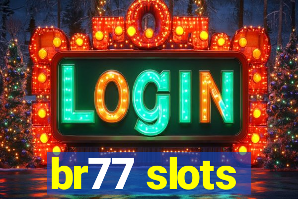 br77 slots