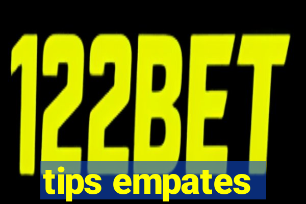 tips empates