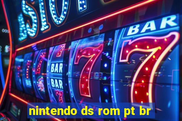 nintendo ds rom pt br