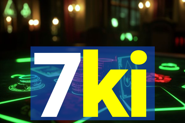 7ki