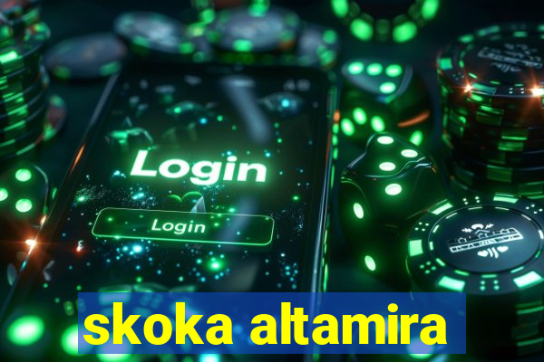 skoka altamira