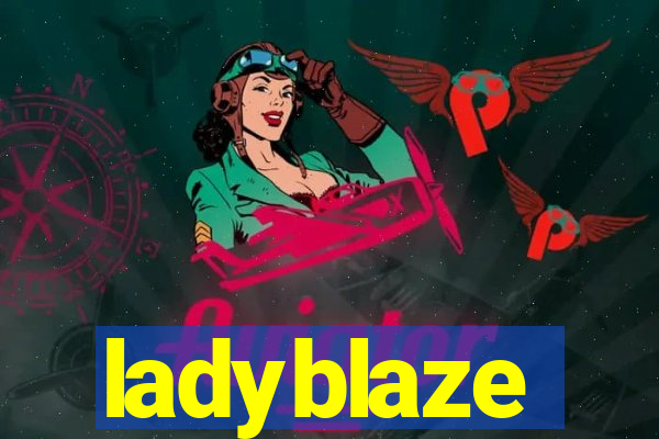 ladyblaze
