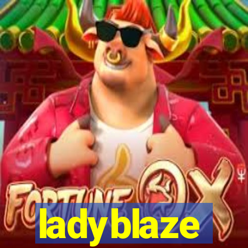 ladyblaze