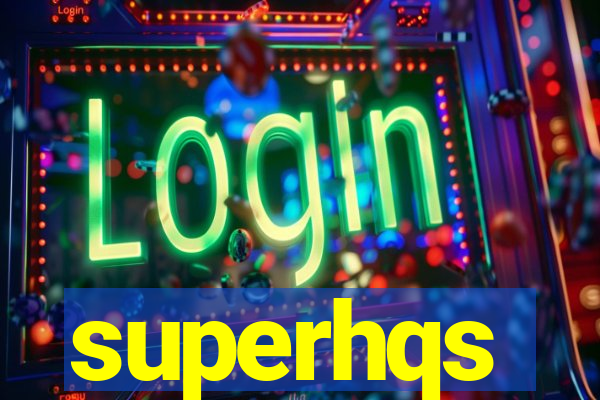 superhqs