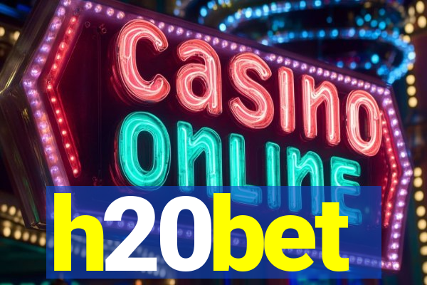 h20bet