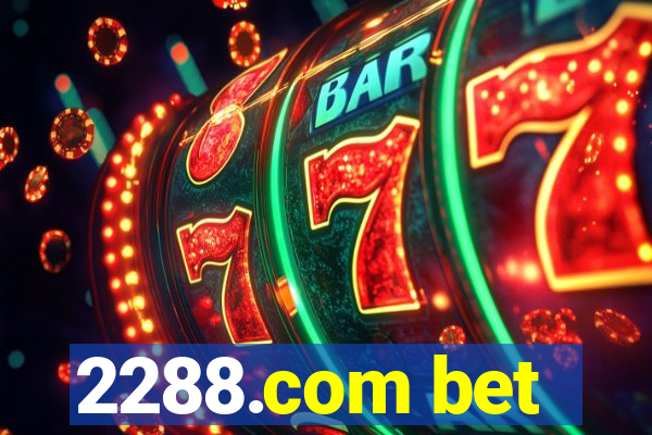 2288.com bet