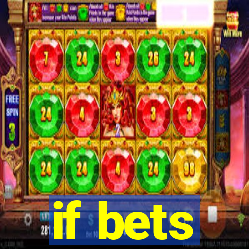 if bets