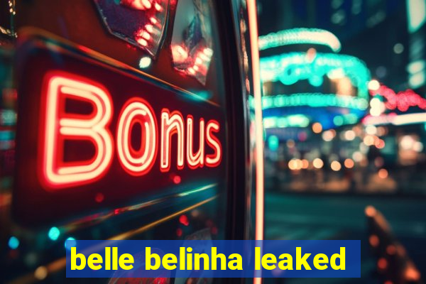 belle belinha leaked