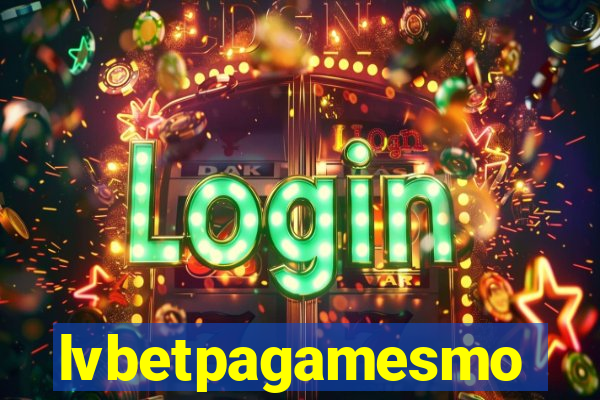 lvbetpagamesmo