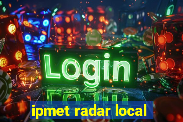 ipmet radar local