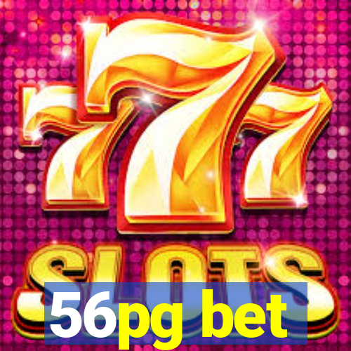 56pg bet