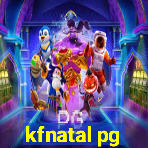 kfnatal pg