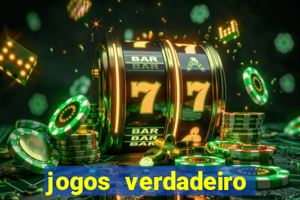 jogos verdadeiro para ganhar dinheiro