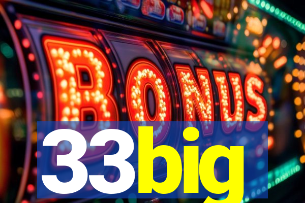 33big
