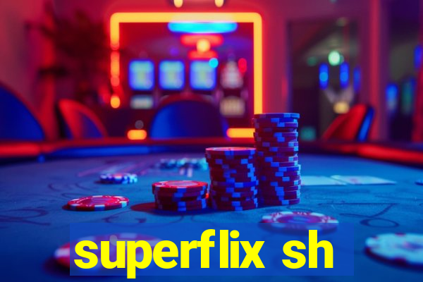 superflix sh