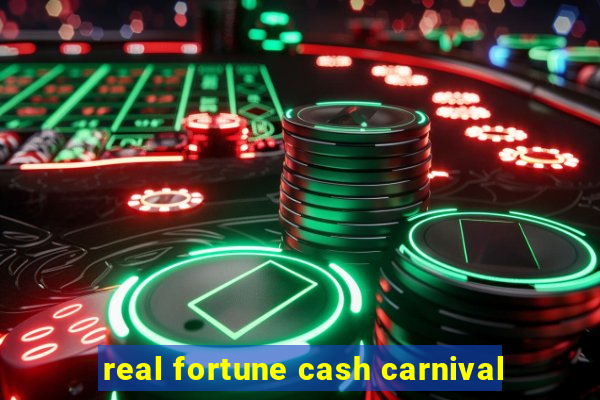real fortune cash carnival
