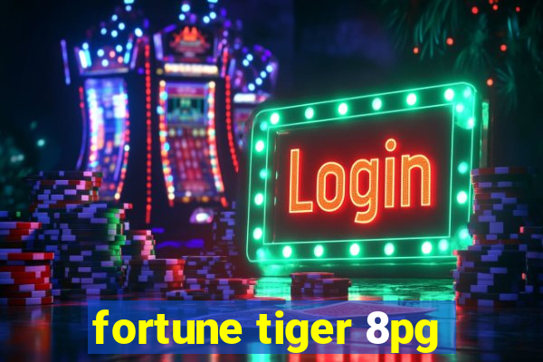 fortune tiger 8pg