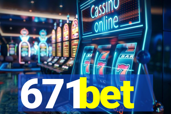 671bet