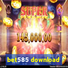 bet585 download
