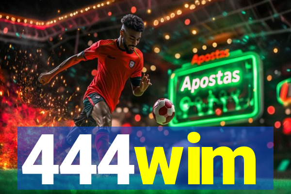 444wim
