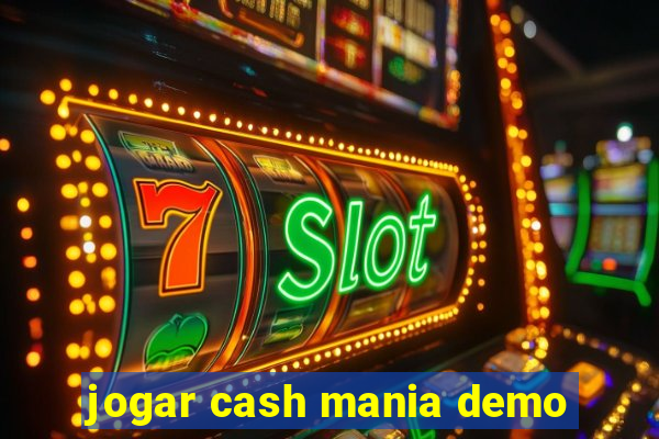 jogar cash mania demo