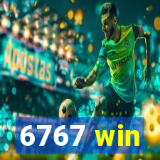 6767 win