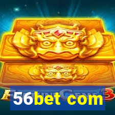 56bet com