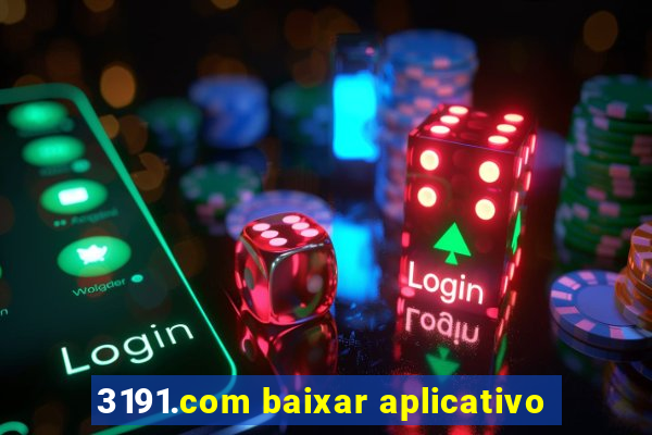3191.com baixar aplicativo