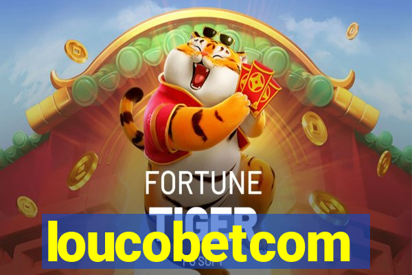 loucobetcom