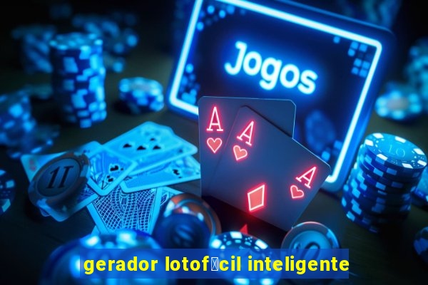 gerador lotof谩cil inteligente