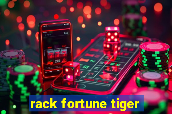 rack fortune tiger