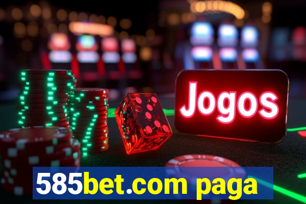 585bet.com paga