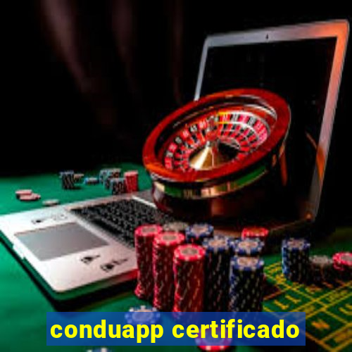conduapp certificado